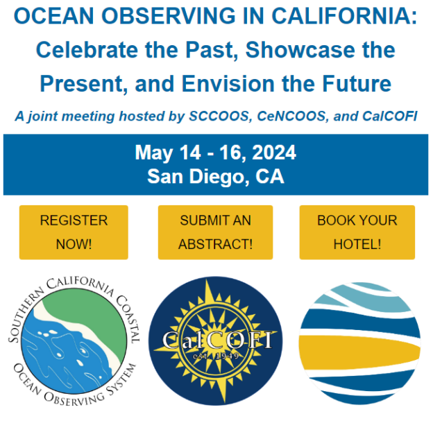 Submit an Abstract and Register Today! Ocean Observing in California – Conference and Celebration hosted by SCCOOS, CeNCOOS, and CalCOFI